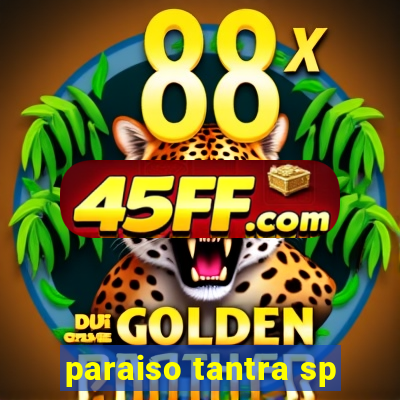 paraiso tantra sp